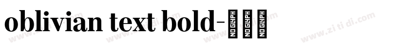 oblivian text bold字体转换 oblivian text bold字体转换